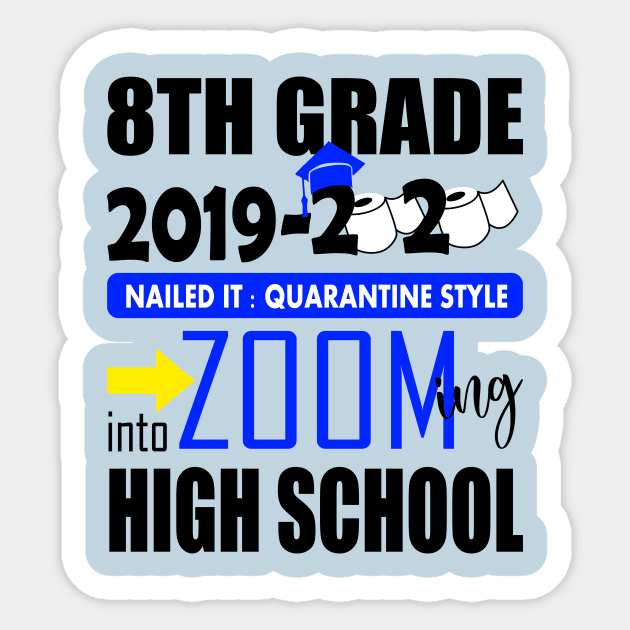 8th grade 2020 zooming into high school..8th grade graduation gift Sticker by DODG99